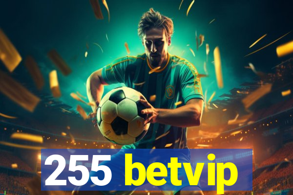 255 betvip